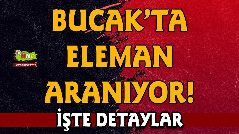 Bucak’ta bay ve bayan eleman alımı İş arayanların dikkatine