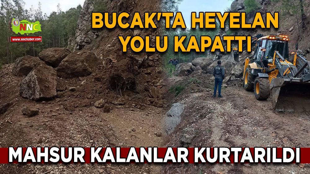 Bucak'ta heyelan yolu kapattı Mahsur kalanlar kurtarıldı