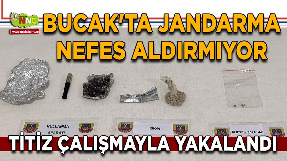 Bucak'ta jandarma nefes aldırmıyor Titiz çalışmayla yakalandı