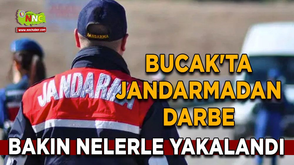 Bucak'ta jandarmadan darbe Bakın nelerle yakalandı