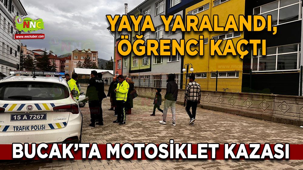 Bucak’ta motosiklet kazası Yaya yaralandı, öğrenci kaçtı