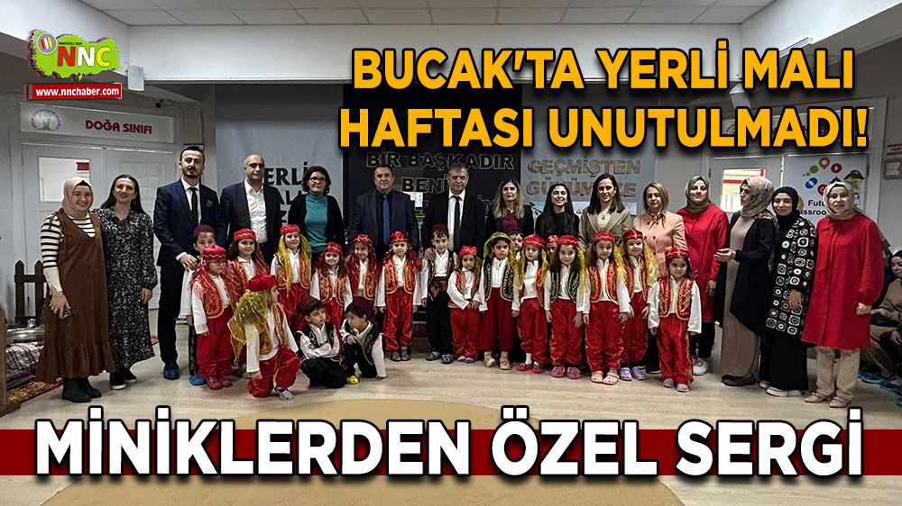 Bucak'ta yerli malı haftası unutulmadı! Miniklerden özel sergi