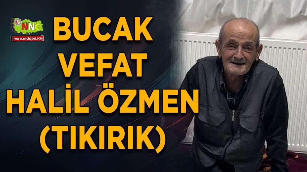 Bucak vefat Halil Özmen (Tıkırık)