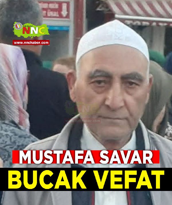 Bucak Vefat Mustafa Savar 