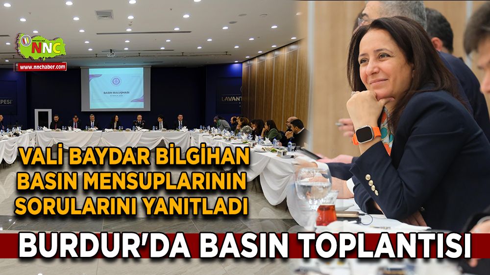  Burdur'da basın toplantısı Vali Baydar Bilgihan basın mensuplarının sorularını yanıtladı