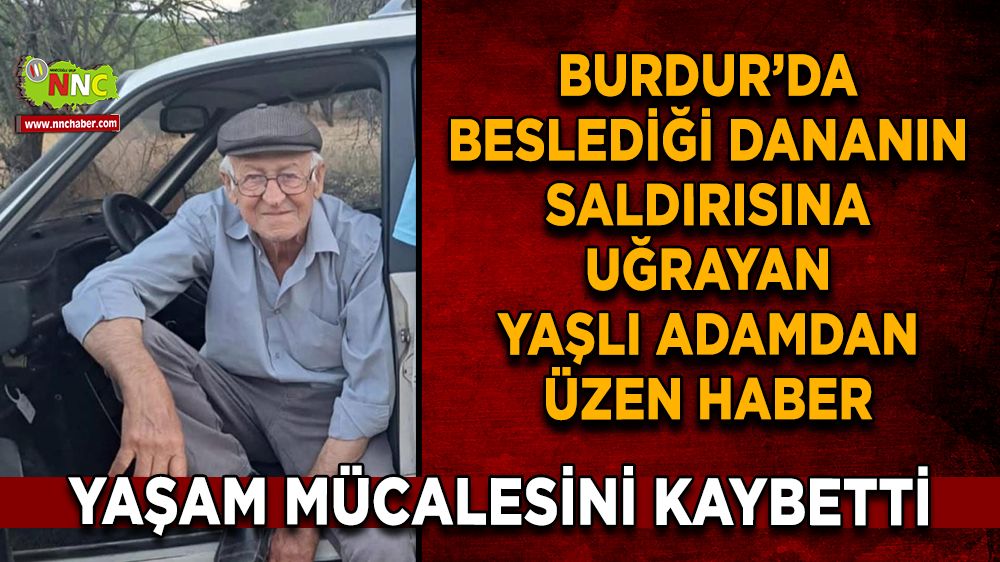 Burdur'da dananın saldırısına uğrayan adamdan üzen haber hastaneden geldi