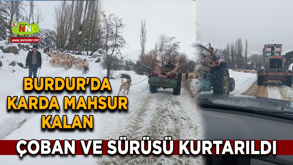 Burdur'da karda mahsur kalan çoban ve sürüsü kurtarıldı