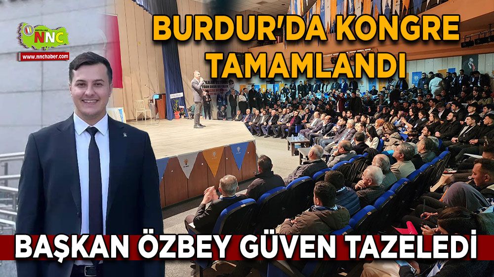 Burdur'da kongre tamamlandı Yavuz Selim Özbey güven tazeledi