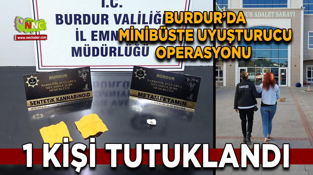 Burdur’da minibüste uyuşturucu operasyonu 1 Kişi tutuklandı