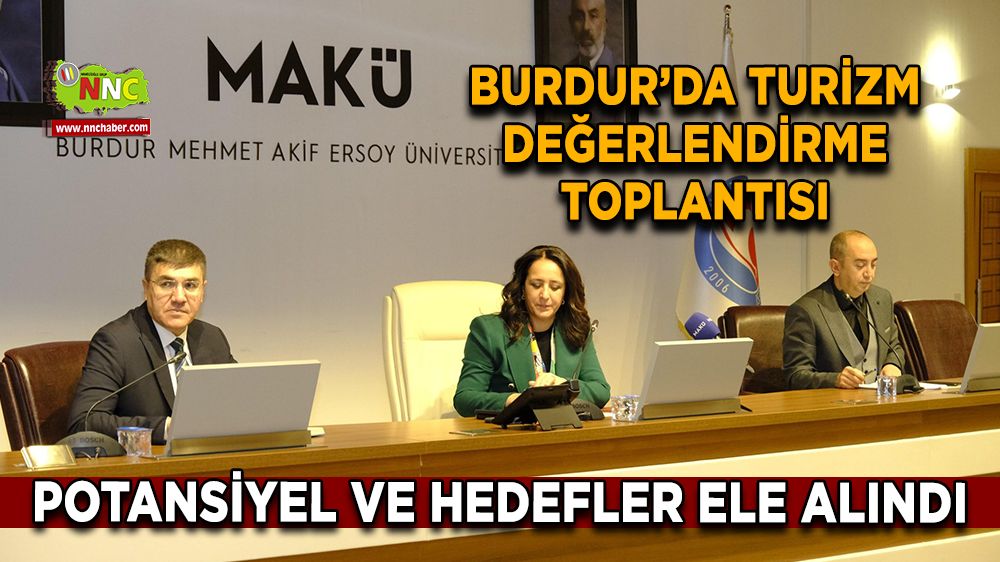 Burdur’da turizm değerlendirme toplantısı Potansiyel ve hedefler ele alındı