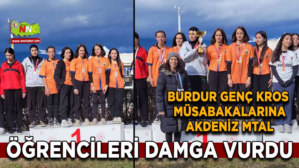 Burdur Gençler Kros Müsabakasına Akdeniz Mesleki ve Teknik Anadolu Lisesi öğrencileri damga vurdu!