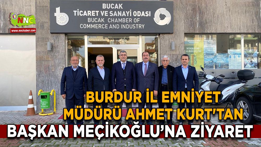 Burdur İl Emniyet Müdürü Ahmet Kurt'tan Bucak TSO’ya ziyaret