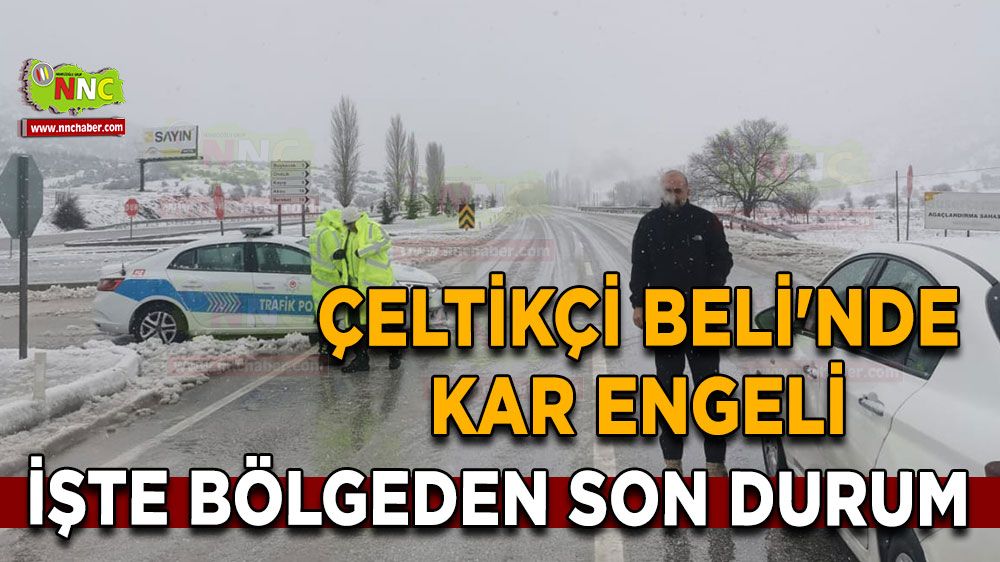 Çeltikçi Beli'nde kar engeli İşte bölgeden son durum