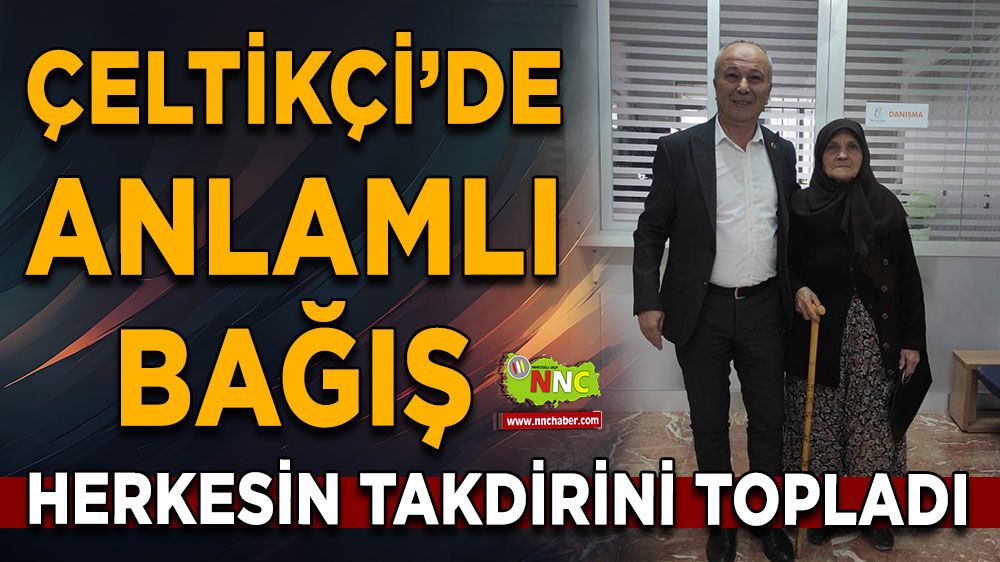 Çeltikçi’de anlamlı bağış Herkesin takdirini topladı