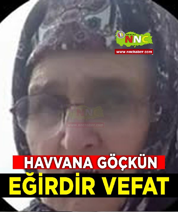 Eğirdir Vefat Havvana Göçkün