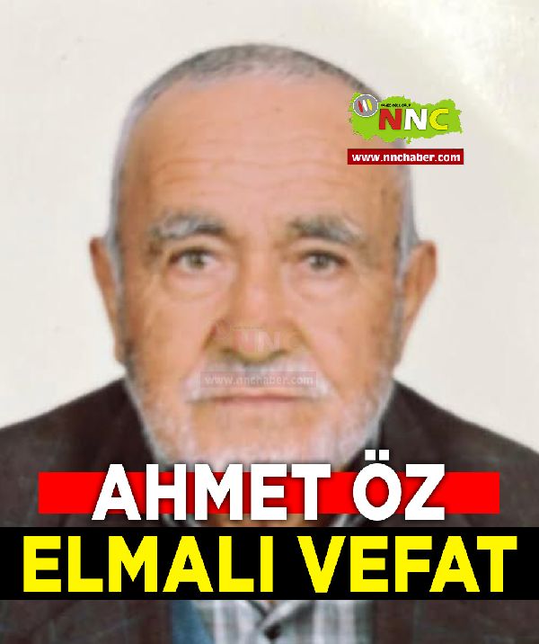 Elmalı Vefat Ahmet Öz