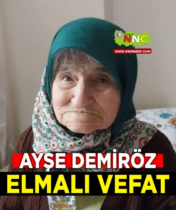 Elmalı Vefat Ayşe Demiröz