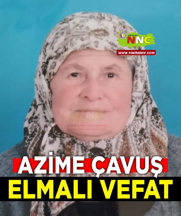 Elmalı Vefat Azime Çavuş