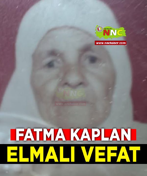 Elmalı Vefat Fatma Kaplan