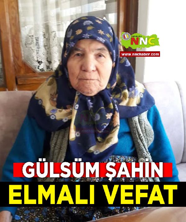 Elmalı Vefat Gülsüm Şahin