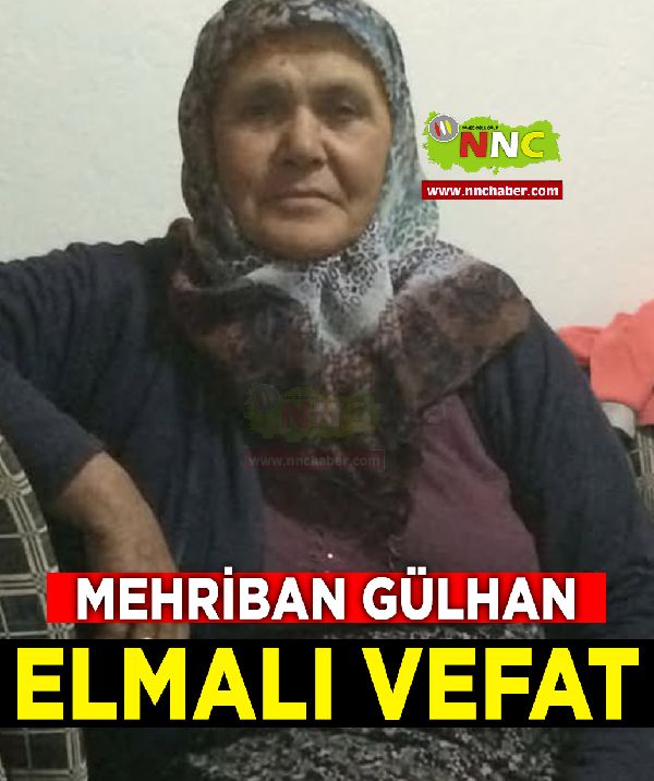 Elmalı Vefat Mehriban Gülhan 