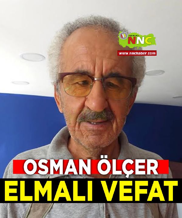 Elmalı Vefat Osman Ölçer