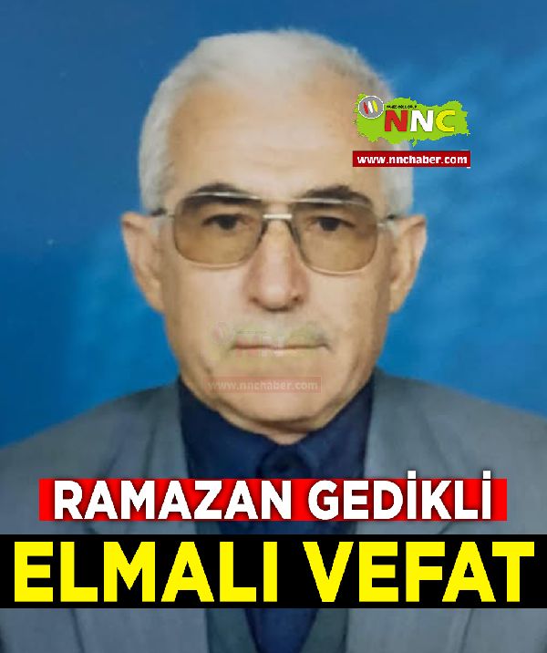 Elmalı Vefat Ramazan Gedikli