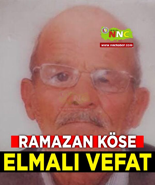 Elmalı Vefat Ramazan Köse