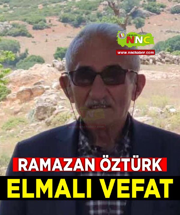 Elmalı Vefat Ramazan Öztürk