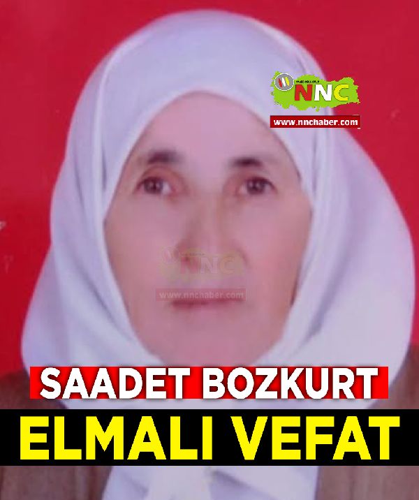 Elmalı Vefat Saadet Bozkurt