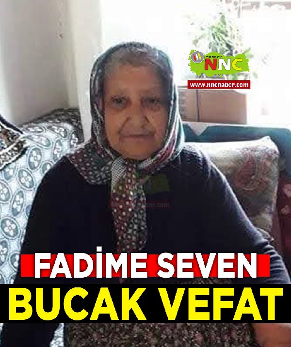 Fadime Seven  vefat Bucak 