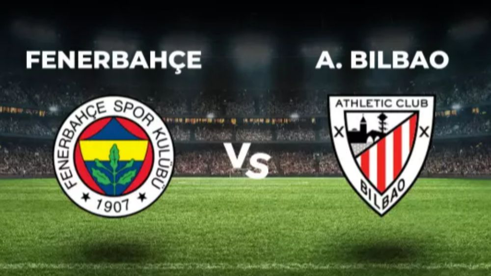 Fenerbahçe Athletic Bilbao maçı CANLI izle! Fenerbahçe Athletic Bilbao maçı hangi kanalda, canlı yayın nerede ve nasıl izlenir?