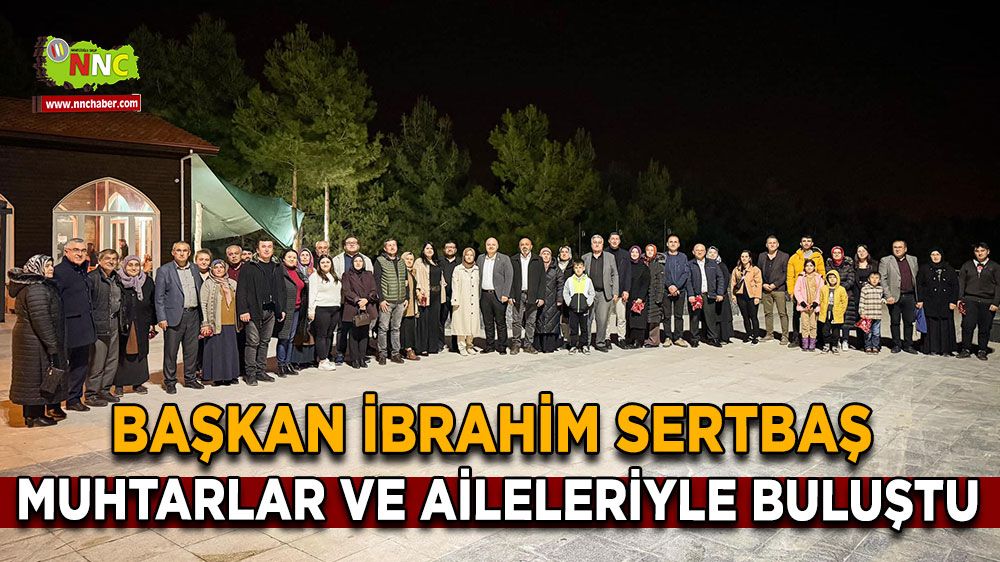 Gölhisar’da Muhtarlar Toplantısı Muhtarlar ve Aileleriyle Unutulmaz Akşam