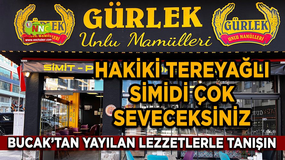 Hakiki tereyağlı simidi çok seveceksiniz Bucak’tan yayılan lezzetlerle tanışın