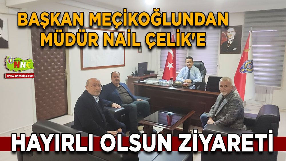 Hasan Yalçın Meçikoğlundan Müdür Nail Çelik'e hayırlı olsun ziyareti