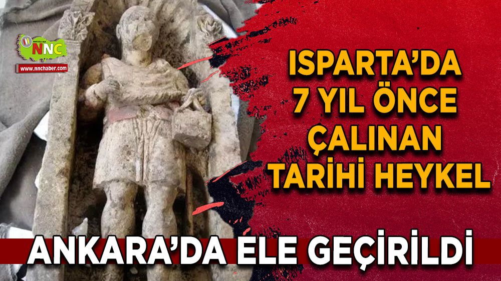 Isparta'dan çalınan 6. yüzyıldan kalma heykel, Ankara'da ele geçirildi! 3 şüpheli tutuklandı