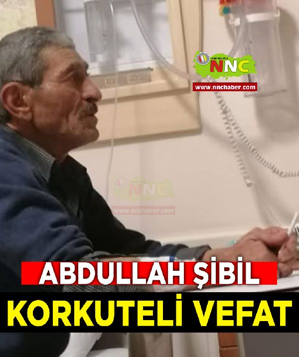 Korkuteli Vefat Abdullah Şibil