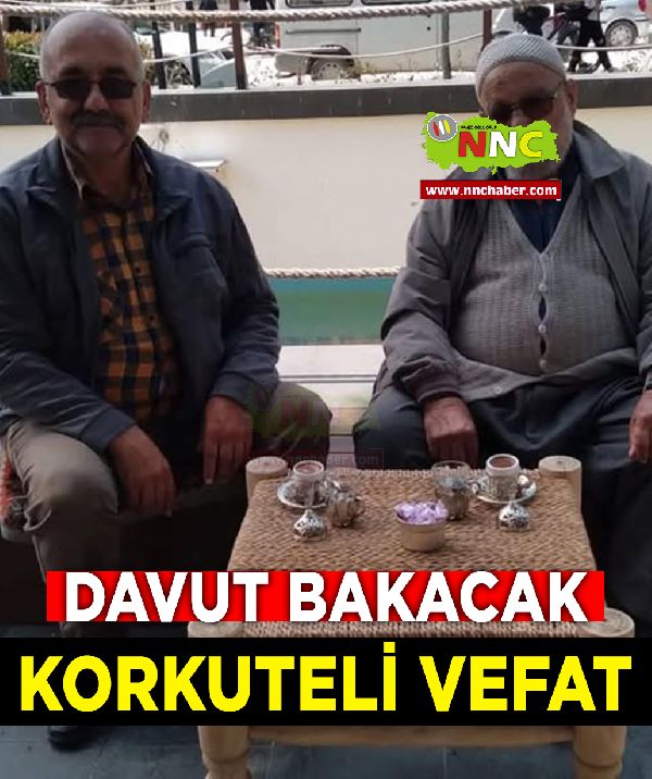 Korkuteli Vefat Davut Bakacak