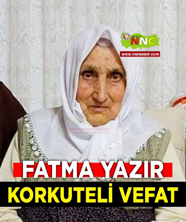 Korkuteli Vefat Fatma Yazır