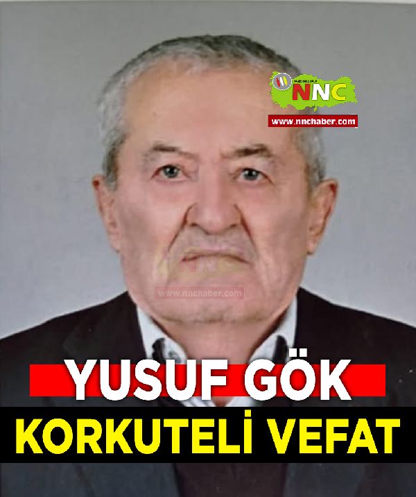 Korkuteli Vefat Yusuf Gök