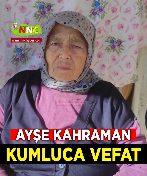 Kumluca Vefat Ayşe Kahraman