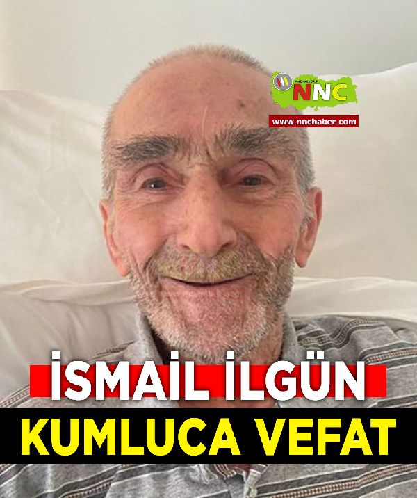 Kumluca Vefat İsmail İlgün