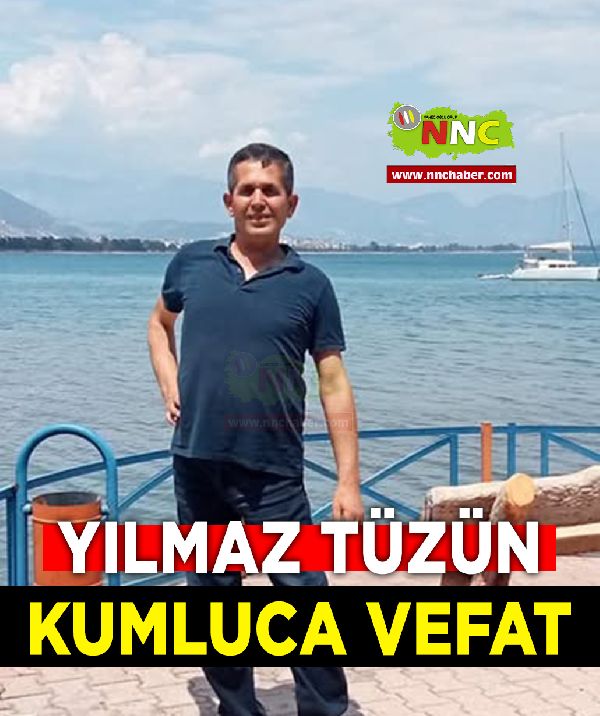 Kumluca Vefat Yılmaz Tüzün