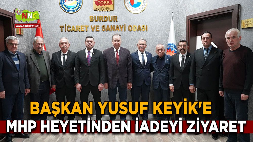 MHP heyetinden Başkan Yusuf Keyik'e iadeyi ziyaret