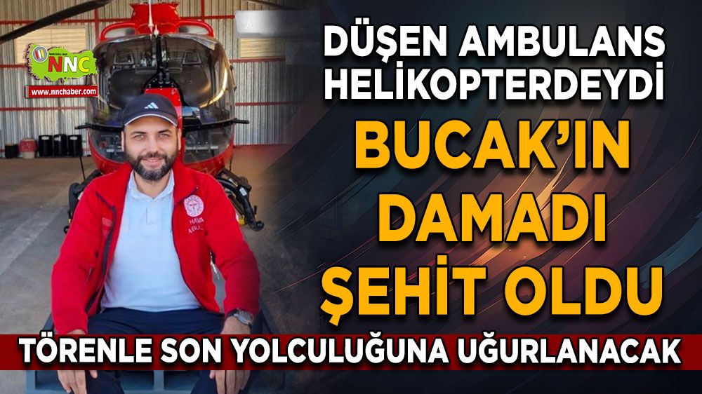 Muğla'da düşen helikopterdeydi Bucak'ın damadı törenle son yolculuğuna uğurlanacak