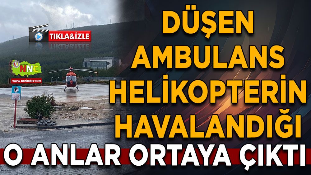 Muğla son dakika helikopter kazası Ambulans helikopterin son anları kamerada