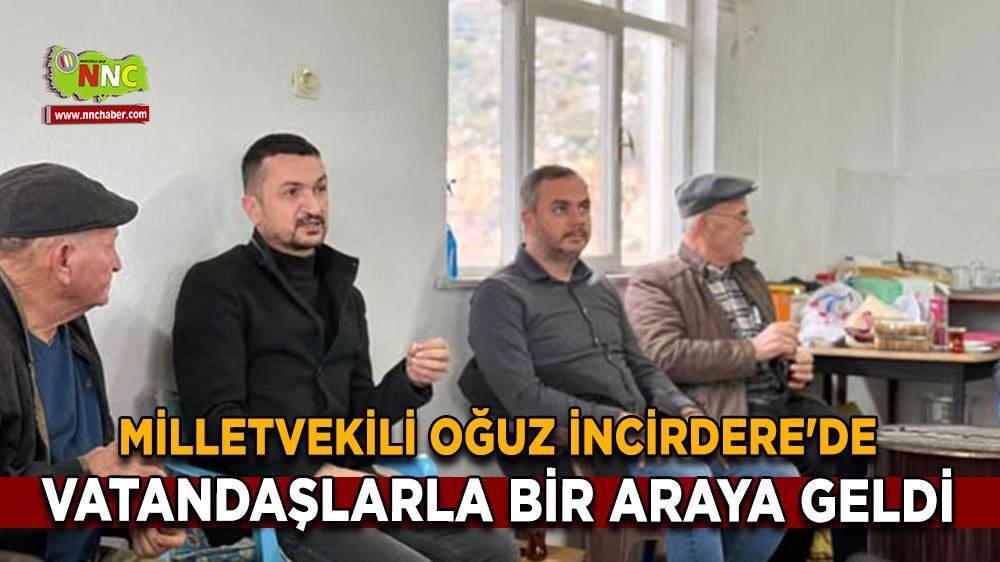 Mustafa Oğuz İncirdere'de vatandaşlarla bir araya geldi