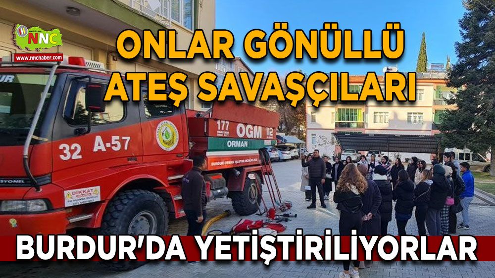 Onlar gönüllü ateş savaşçıları Burdur'da yetiştiriliyorlar