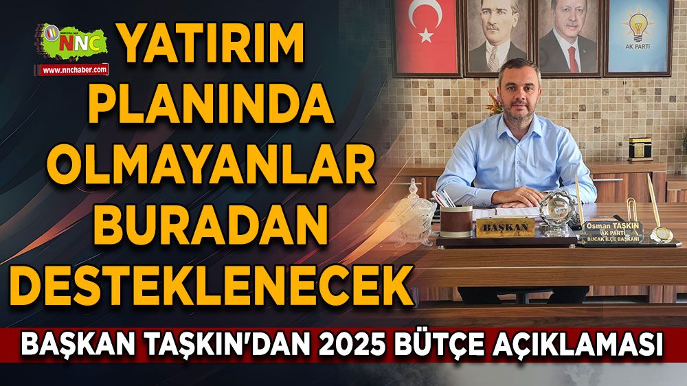 Osman Taşkın'dan 2025 bütçe açıklaması Yatırım planı olmayanlar buradan desteklenecek