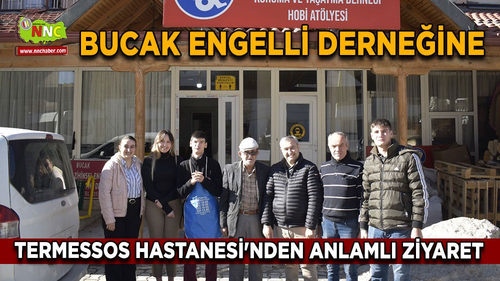 Termessos Hastanesi'nden Bucak Engelli Derneğine anlamlı ziyaret